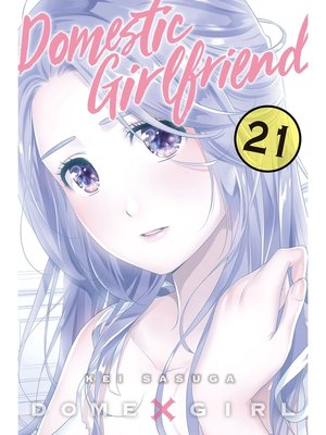 cover image of Domestic Girlfriend, Volume 21